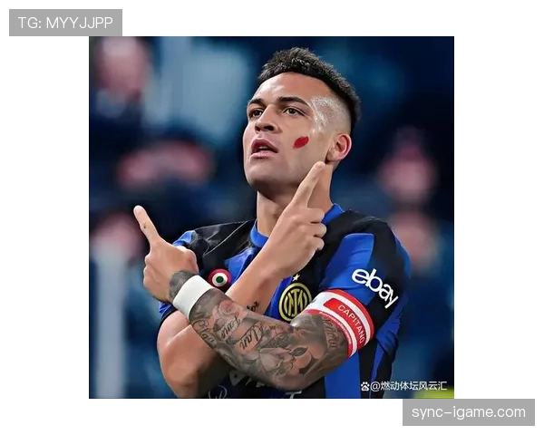 劳塔罗·马丁内斯如何在家庭生活与职业足球之间寻求平衡